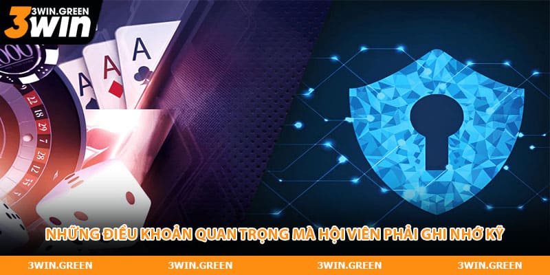 Những điều khoản quan trọng mà hội viên phải ghi nhớ kỹ